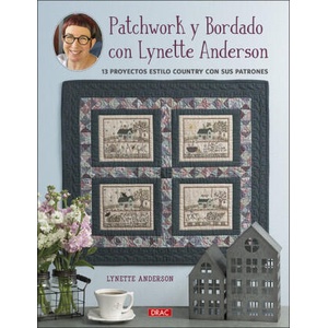 Patchwork y Bordado con Lynette Anderson (ISBN: 9788498746549)