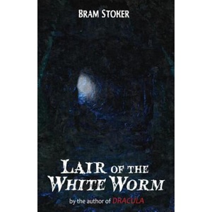 The Lair of the White Worm (ISBN: 9781546752837)