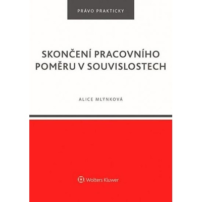 Skončení pracovního poměru v souvislostech
