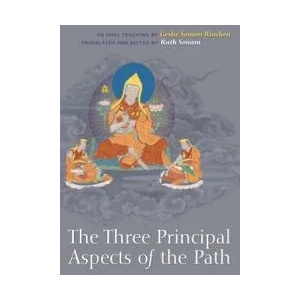 Three Principal Aspects of the Path | Geshe Sonam Rinchen (ISBN: 9781559393508)