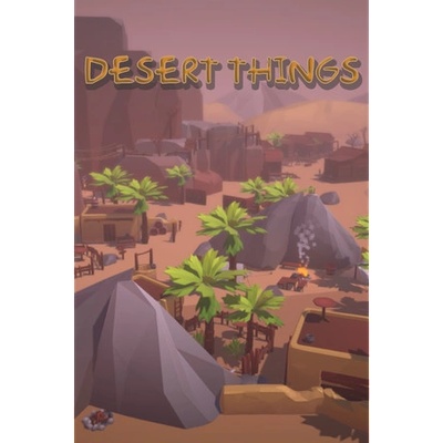 Игра Desert Things за PC Steam, Електронна доставка