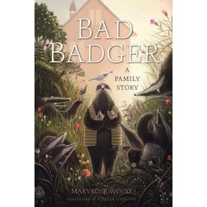 Bad Badger: A Family Story | Giulia Ghigini (ISBN: 9781454953494)