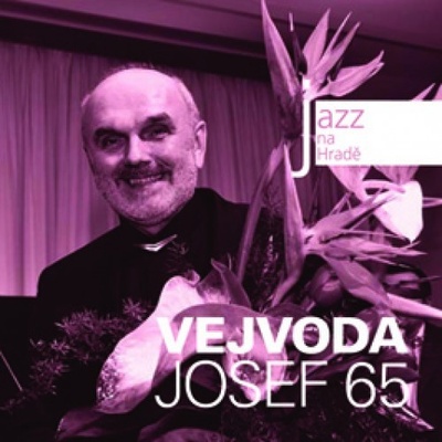 Josef Vejvoda - 65 - Jazz na Hradě CD