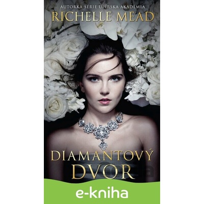 Diamantový dvor - Richelle Mead