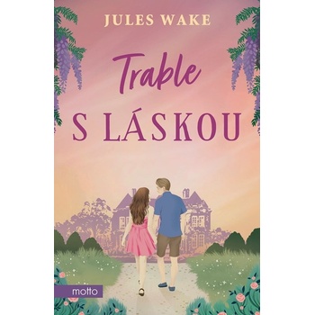 Trable s láskou - Jules Wake