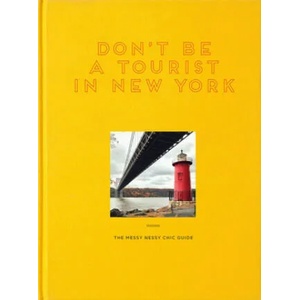 Don't Be a Tourist in New York | Vanessa Grall (ISBN: 9781916430914)