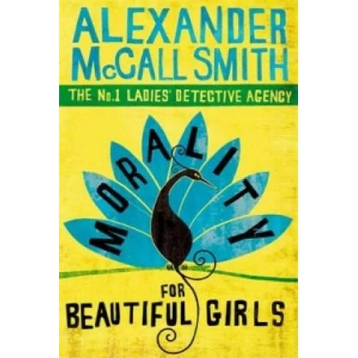 Morality For Beautiful Girls | Alexander McCall Smith