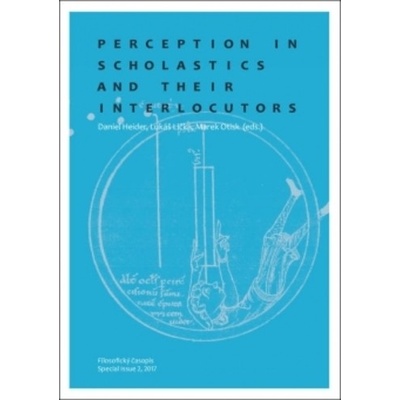 Perception in Scholastics and Their Interlocutors - Daniel; Lička Lukáš; Otisk Marek Heider