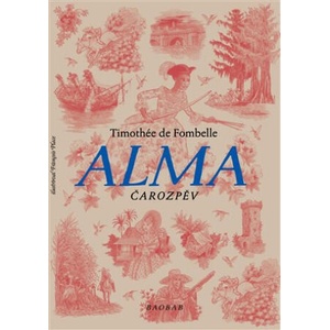 Alma Čarozpěv | Timothée de Fombelle (2022)