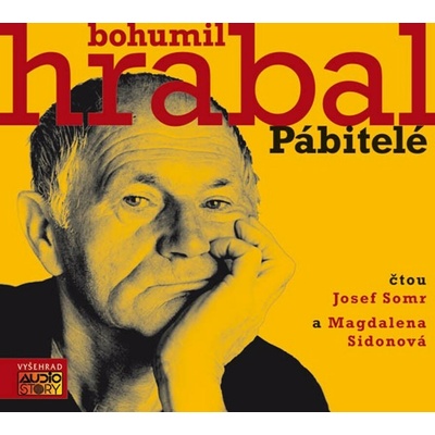 Pábitelé Bohumil Hrabal; Josef Somr; Magdalena Sidonová Médium CD