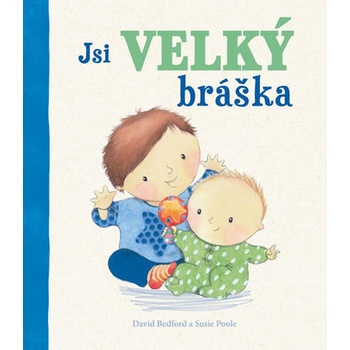 Jsi velký bráška -