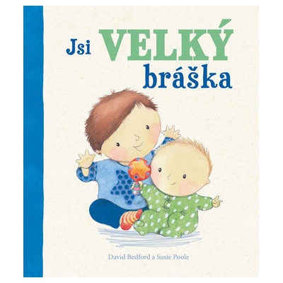 Jsi velký bráška -
