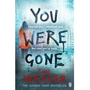 You Were Gone - The sinister and chilling new thriller from the Sunday Times bestselling author Weaver TimPaperback / softback