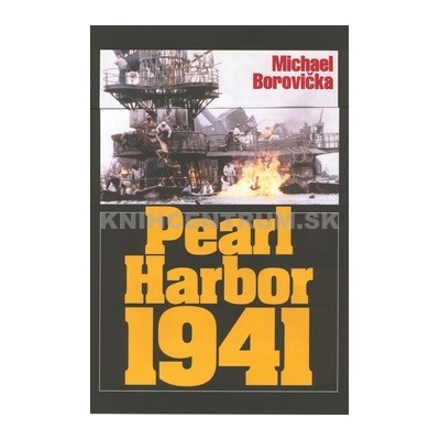 Pearl Harbor 1941 - Michael Borovička