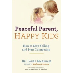 Peaceful Parent, Happy Kids (2012)