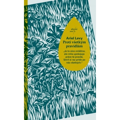 Proti všetkým pravidlám - Ariel Levy