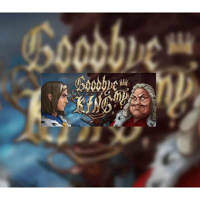 Goodbye My King