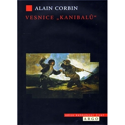 Vesnice kanibalů - Alain Corbin