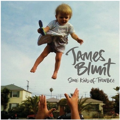 James Blunt - SOME KIND OF TROUBLE