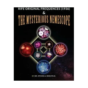 Rife Original Frequencies & The Mysterious Nemescope | Steven Ross (ISBN: 9781735674926)