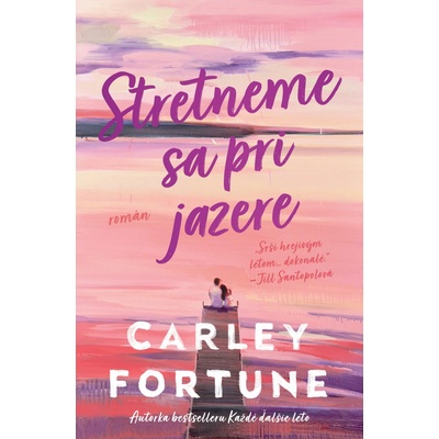 Stretneme sa pri jazere - Carley Fortune