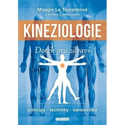 Kineziologie - Dotek pro zdraví - La Tourelleová Maggie, Courtenayová Anthea