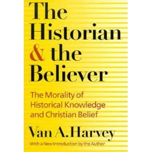 Historian and Believer | Van Austin Harvey (ISBN: 9780252065965)