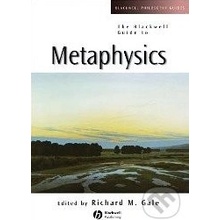 The Blackwell Guide to Metaphysics - Richard M. Gale
