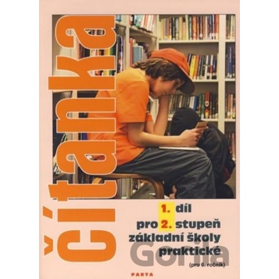 Čítanka pro 2 stupeň ZŠ praktické pro 6. ročník , 1. díl - Vladimíra Gebhartová, Martin Gregor
