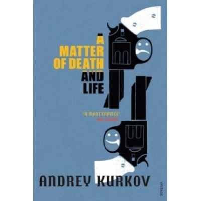 Matter of Death and Life - Andrey Kurkov