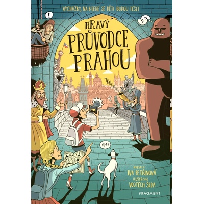 Hravý průvodce Prahou - Iva Petřinová