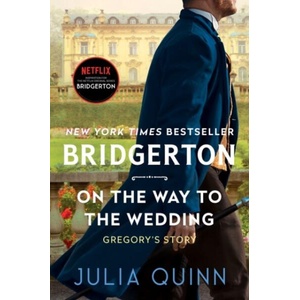 On the Way to the Wedding: Bridgerton | Julia Quinn (ISBN: 9780063141360)