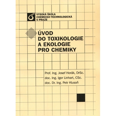 Úvod do toxikologie a ekologie pro chemiky - Josef Horák, Igor Linhart, Petr Klusoň