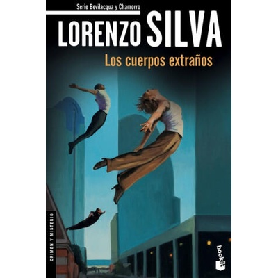 Los cuerpos extraños | LORENZO SILVA