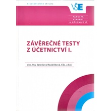 Závěrečné testy z účetnictví I. - doc. Ing. Jaroslava Roubíčková, CSc. a kol.