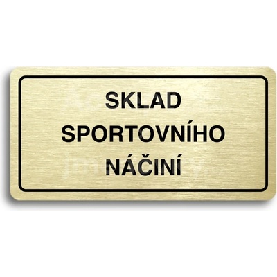 ACCEPT Piktogram SKLAD SPORTOVNÍHO NÁČINÍ - zlatá tabulka - černý tisk
