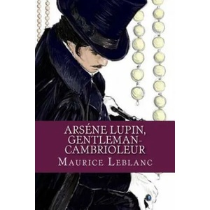 Arsene Lupin, Gentleman-Cambrioleur | Maurice Leblanc, Ravell (ISBN: 9781537507729)