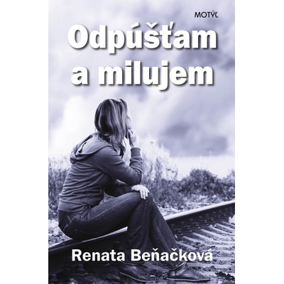 Odpúšťam a milujem