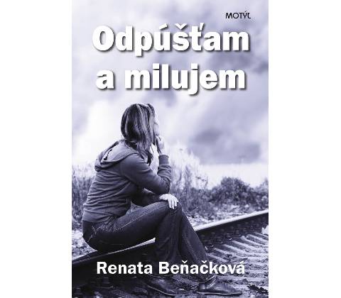 Odpúšťam a milujem