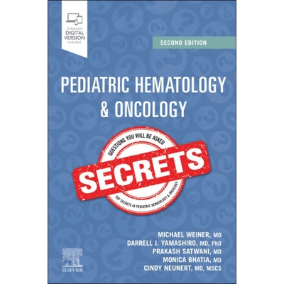 Pediatric Hematology & Oncology Secrets | Michael A. Weiner, Darrell J. Yamashiro, Prakash Satwani, Monica Bhatia, Cindy Neunert