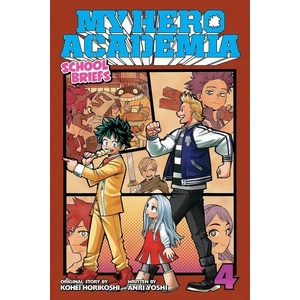 My Hero Academia: School Briefs, Vol. 4 (ISBN: 9781974713318)