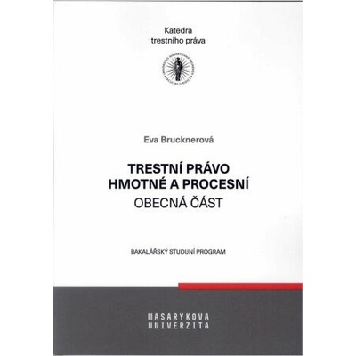 Trestní právo hmotné a procesní - Obecná část