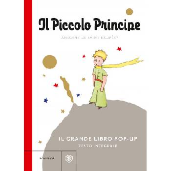 Piccolo Principe. Il grande libro pop-up | Antoine de Saint-Exupéry