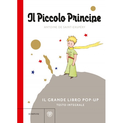 Piccolo Principe. Il grande libro pop-up | Antoine de Saint-Exupéry