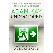 Undoctored: The brand new No 1 Sunday Times bestseller from the author of ´This Is Going T