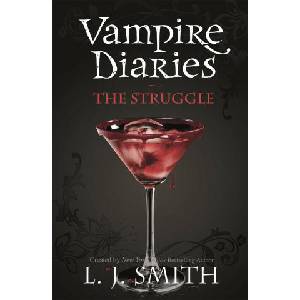 Vampire Diaries: The Struggle (ISBN: 9780340945025)