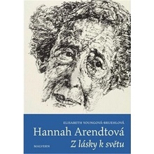 Hannah Arendtová - Z lásky k světu