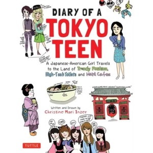 Diary of a Tokyo Teen | Christine Mari Inzer (ISBN: 9784805313961)
