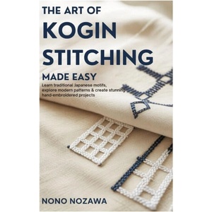 The Art of Kogin Stitching Made Easy (2025)