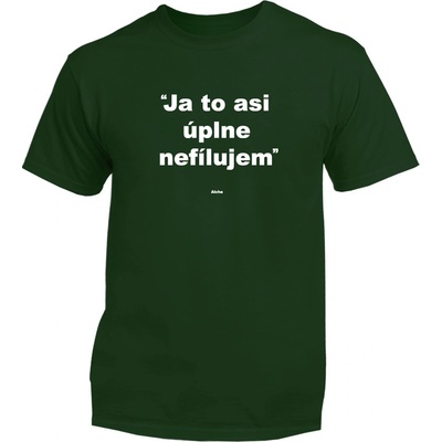 Myšlienky Politikov tričko Ja to asi úplne nefílujem zelené